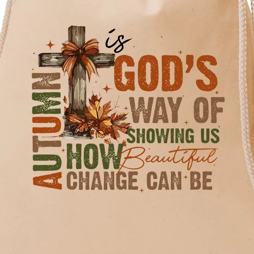 Autumn Is GodS Way Of Showing Us Beautiful Fall Christian Drawstring Bag