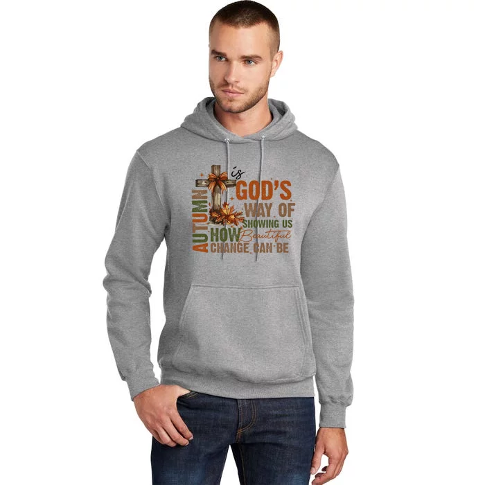 Autumn Is GodS Way Of Showing Us Beautiful Fall Christian Tall Hoodie