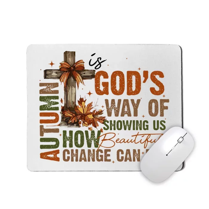 Autumn Is GodS Way Of Showing Us Beautiful Fall Christian Mousepad