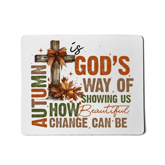 Autumn Is GodS Way Of Showing Us Beautiful Fall Christian Mousepad