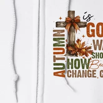 Autumn Is GodS Way Of Showing Us Beautiful Fall Christian Full Zip Hoodie