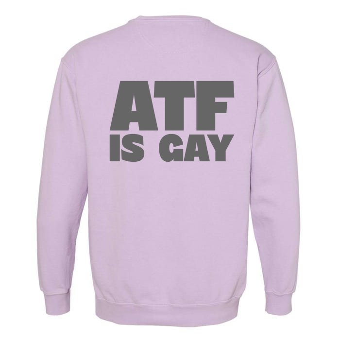 Atf Is Gay Human Rights Equality Pride Greystyle Front And Back Front & Back Garment-Dyed Sweatshirt