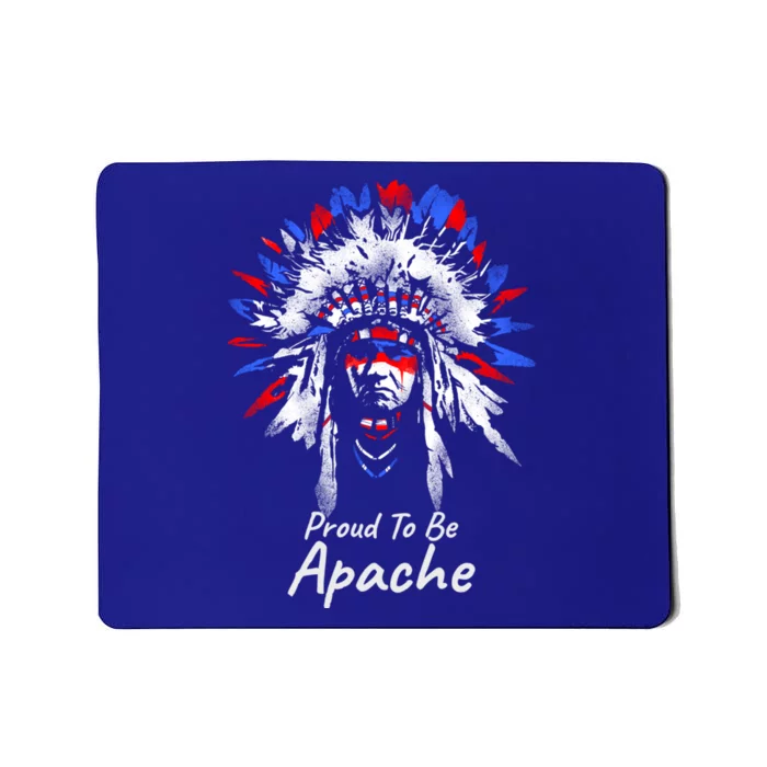 Apache Indian Gift Proud To Be Apache Mousepad