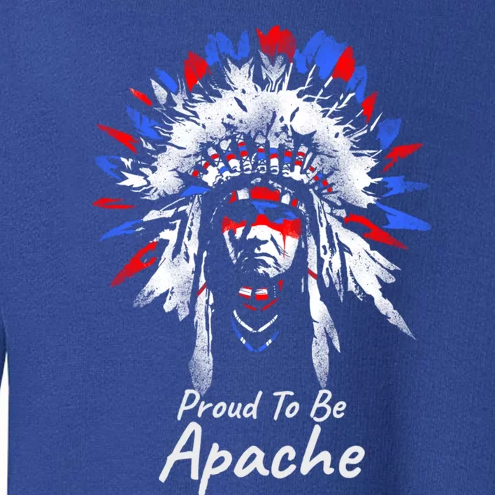 Apache Indian Gift Proud To Be Apache Toddler Sweatshirt