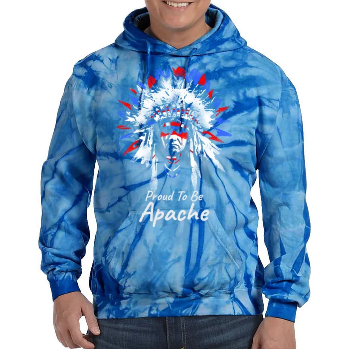 Apache Indian Gift Proud To Be Apache Tie Dye Hoodie