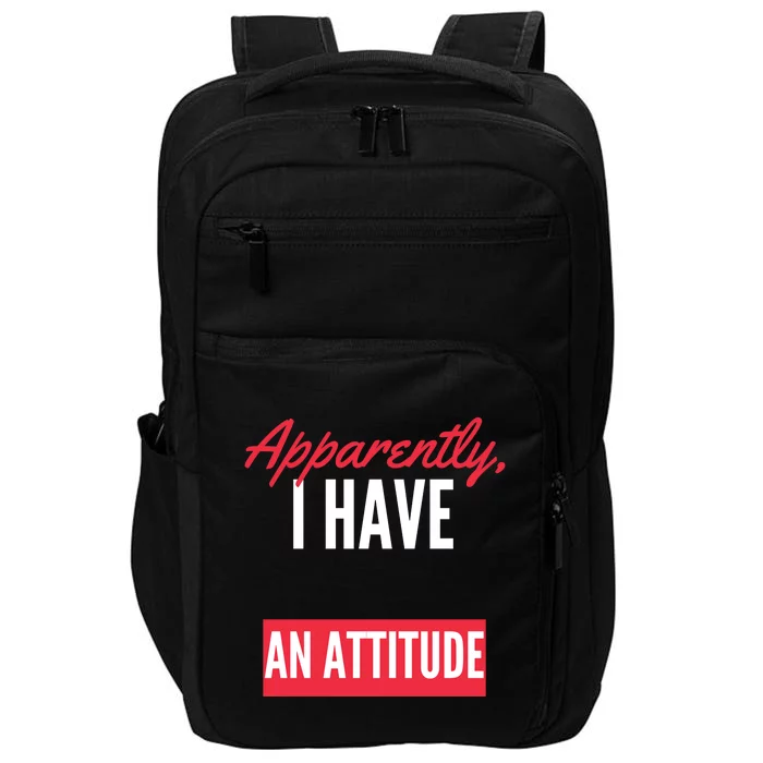 Apparently I Have An Attitude Sarcastic Attitude Funny Quote Funny Introvert Impact Tech Backpack