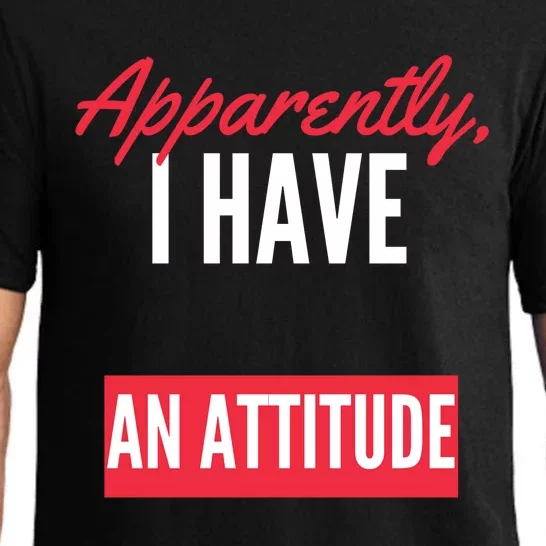 Apparently I Have An Attitude Sarcastic Attitude Funny Quote Funny Introvert Pajama Set