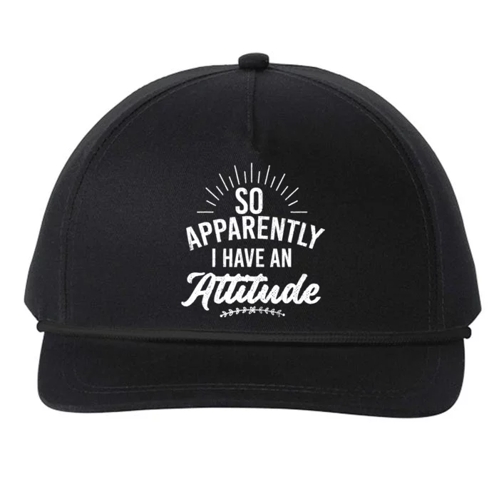 Apparently I Have An Attitude Fun Sarcastic Sarcasm Graphic Snapback Five-Panel Rope Hat