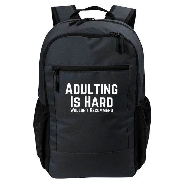 Adulting Is Hard WouldnT Recommend Daily Commute Backpack