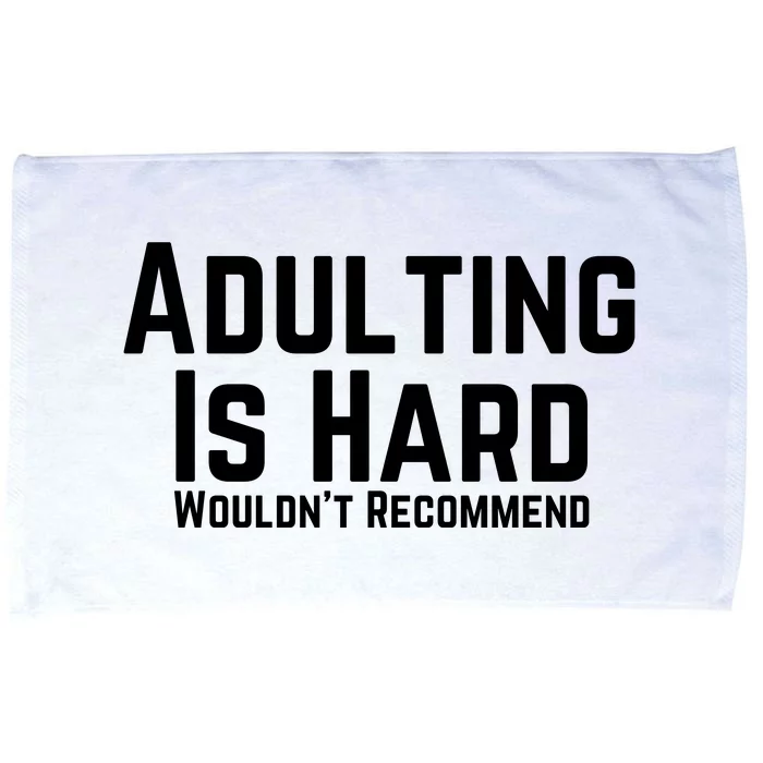 Adulting Is Hard WouldnT Recommend Microfiber Hand Towel