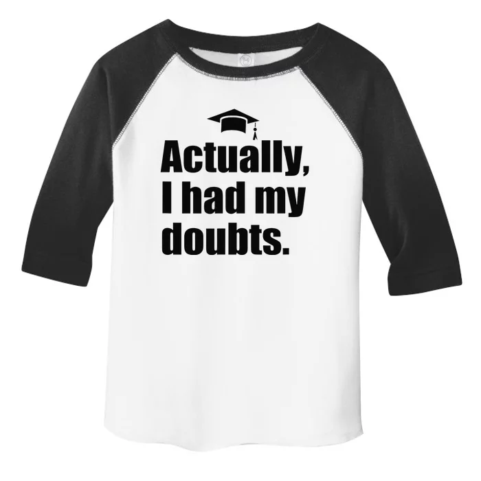 ACTUALLY I HAD MY DOUBTS! Funny Graduation Honest Match Meme Toddler Fine Jersey T-Shirt