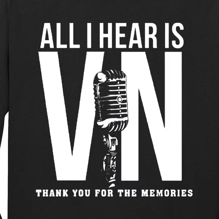 All I Hear Is Vin Scully Microphone Rest In Peace RIP Thank For The Memories Baseball Tall Long Sleeve T-Shirt