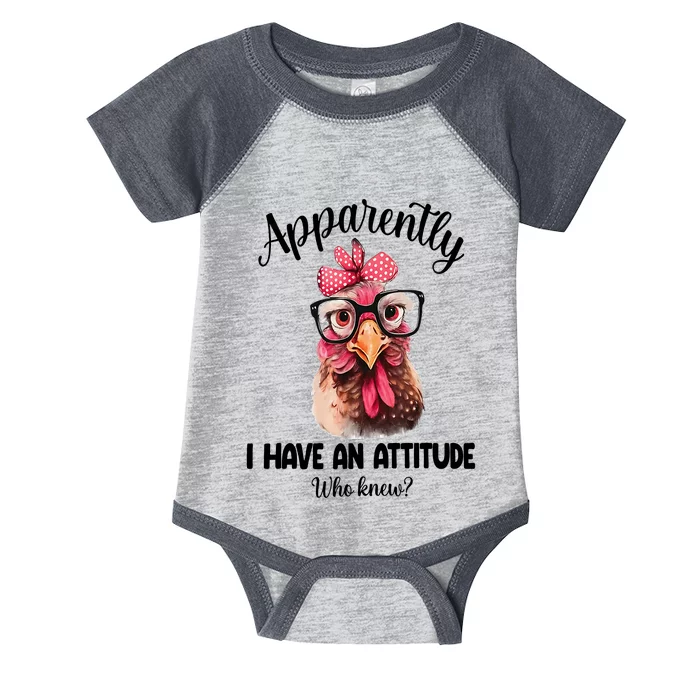 Apparently I Have An Attitude Who Knew Funny Chicken Infant Baby Jersey Bodysuit