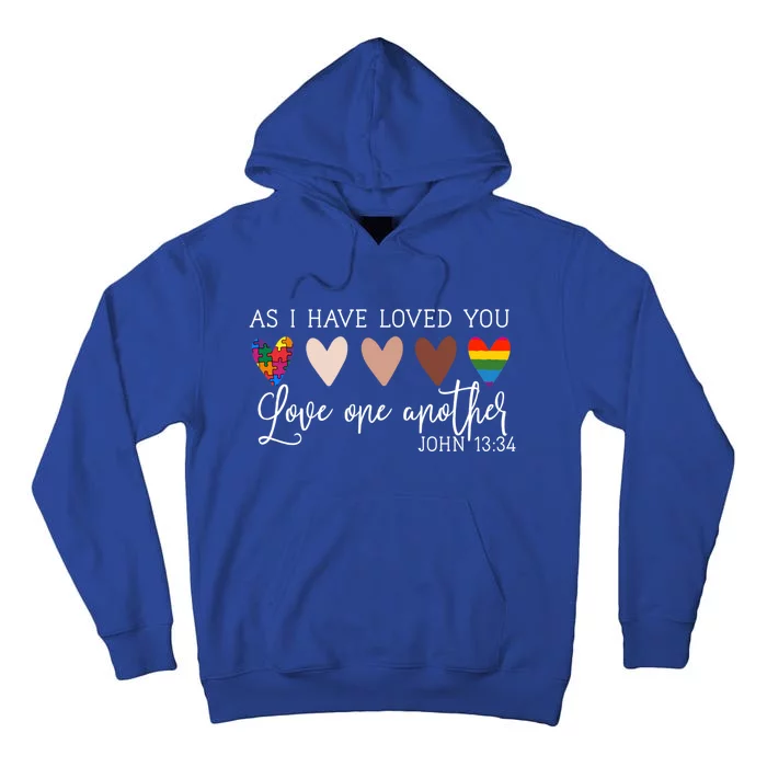 As I Have Loved You Love One Another Tee Ladies Gift Tall Hoodie