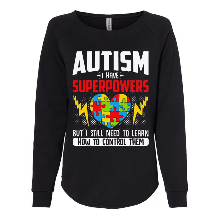 Autism I Have Superpowers Disabilities Womens California Wash Sweatshirt