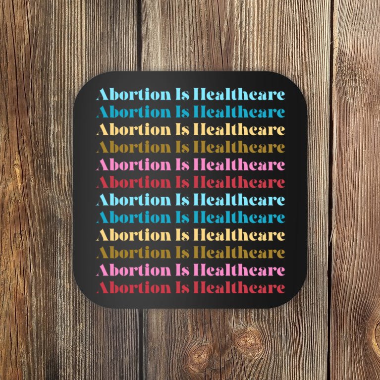 Abortion Is Healthcare Colorful Retro Coaster