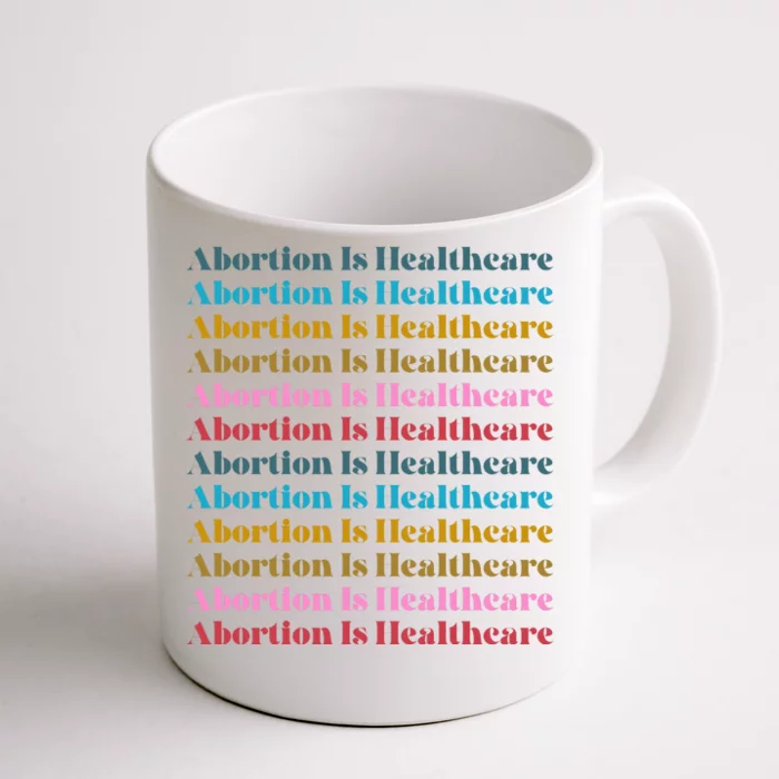 Abortion Is Healthcare Colorful Retro Front & Back Coffee Mug