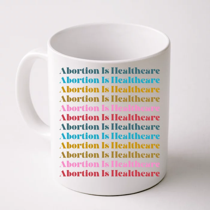 Abortion Is Healthcare Colorful Retro Front & Back Coffee Mug