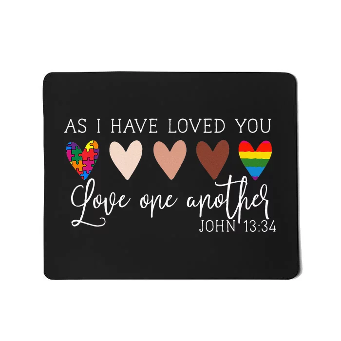 As I Have Loved You Love One Another for  Ladies Mousepad