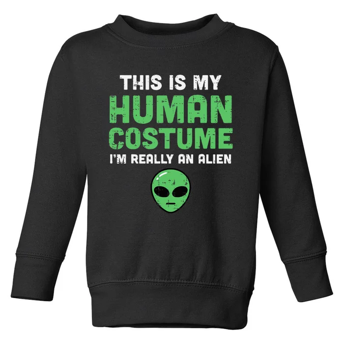 Alien Invasion Hilarious Halloween Disguise Toddler Sweatshirt