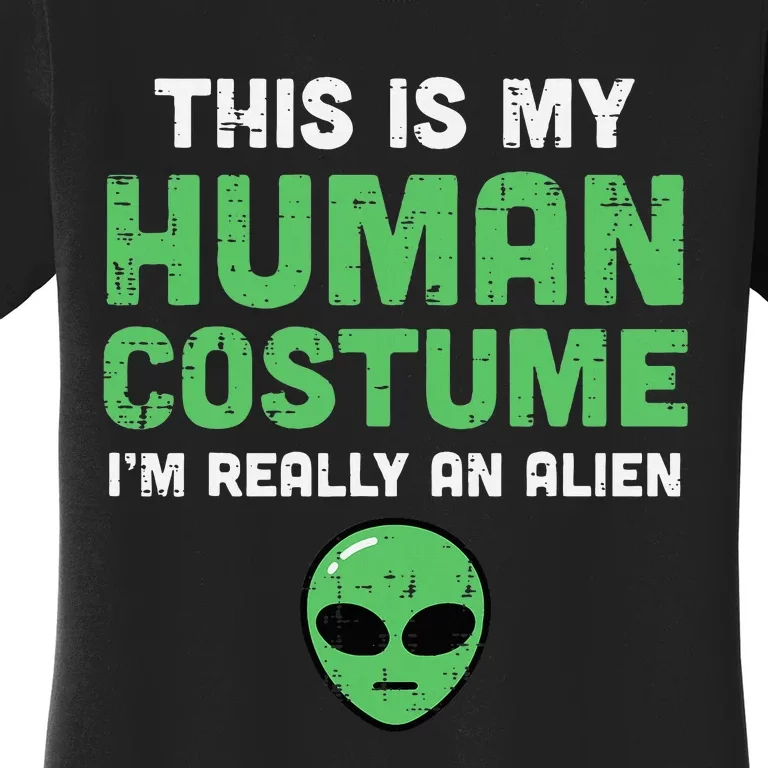 Alien Invasion Hilarious Halloween Disguise Women's T-Shirt