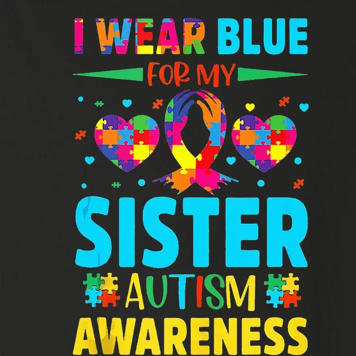 april in I Wear Blue For My Sister Autism month Toddler Long Sleeve Shirt