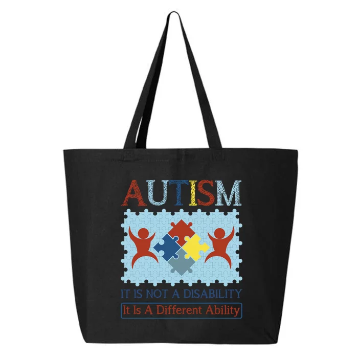 Autism It Is Not A Disability It Is A Different Ability Autism Awareness Month 25L Jumbo Tote