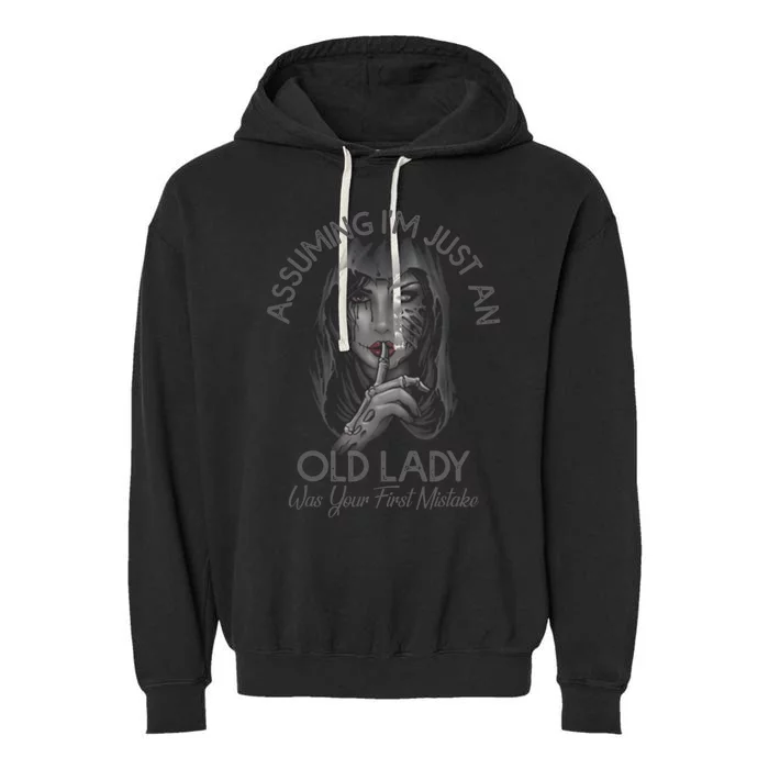 Assuming Im Just An Old Lady Was Your First Mistake Gift Garment-Dyed Fleece Hoodie