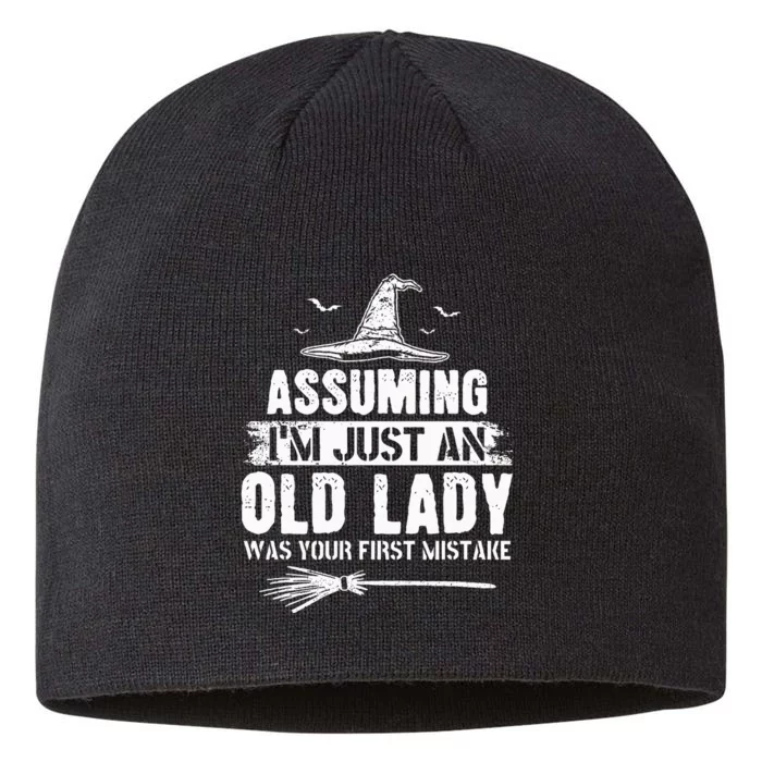 Assuming Im Just An Old Lady Was Your First Mistake 8 1/2in Sustainable Knit Beanie