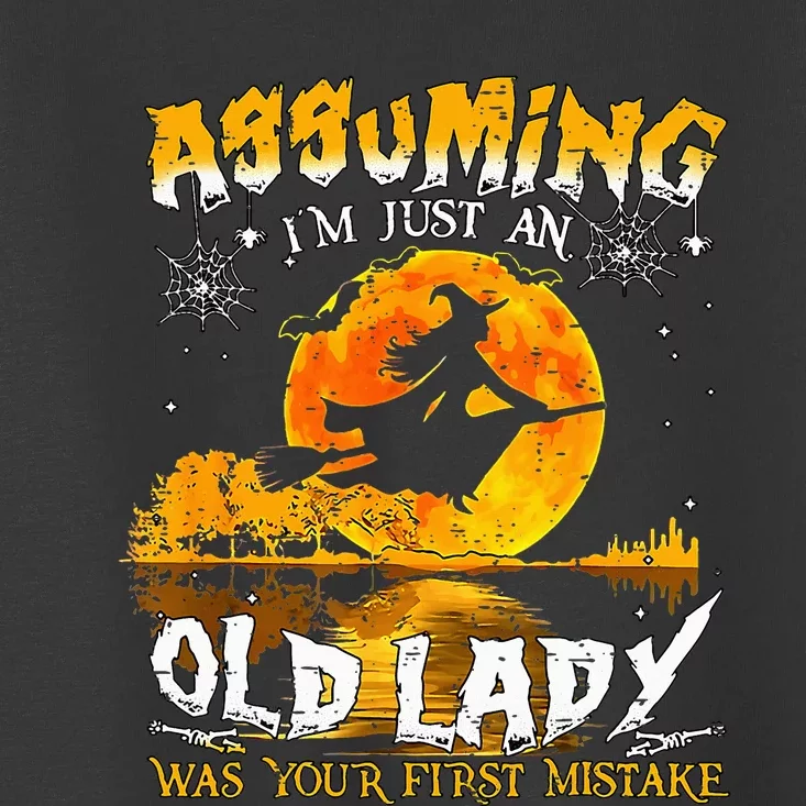 Assuming Im Just An Old Lady Toddler T-Shirt