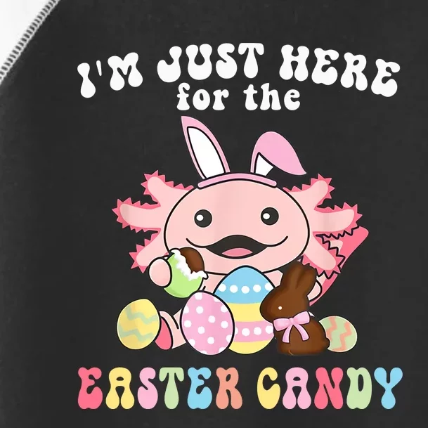 Axolotl I Just Here For The Candy Easter Candy Funny Easter Day Cute Toddler Fine Jersey T-Shirt