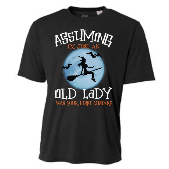 Assuming IM Just An Old Lady Was Your First Mistake Witch Gift Cooling Performance Crew T-Shirt