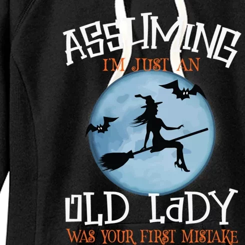 Assuming IM Just An Old Lady Was Your First Mistake Witch Gift Women's Fleece Hoodie