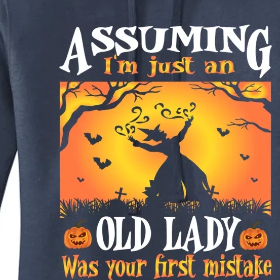 Assuming Im Just An Old Lady Was Your First Mistake Witch Cute Gift Women's Pullover Hoodie