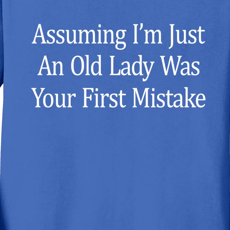 Assuming Im Just An Old Lady Was Your First Mistake Gift Kids Long Sleeve Shirt