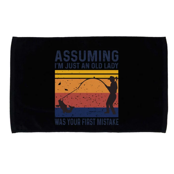 Assuming Im Just An Old Lady Was Your First Mistake Fishing Gift Microfiber Hand Towel