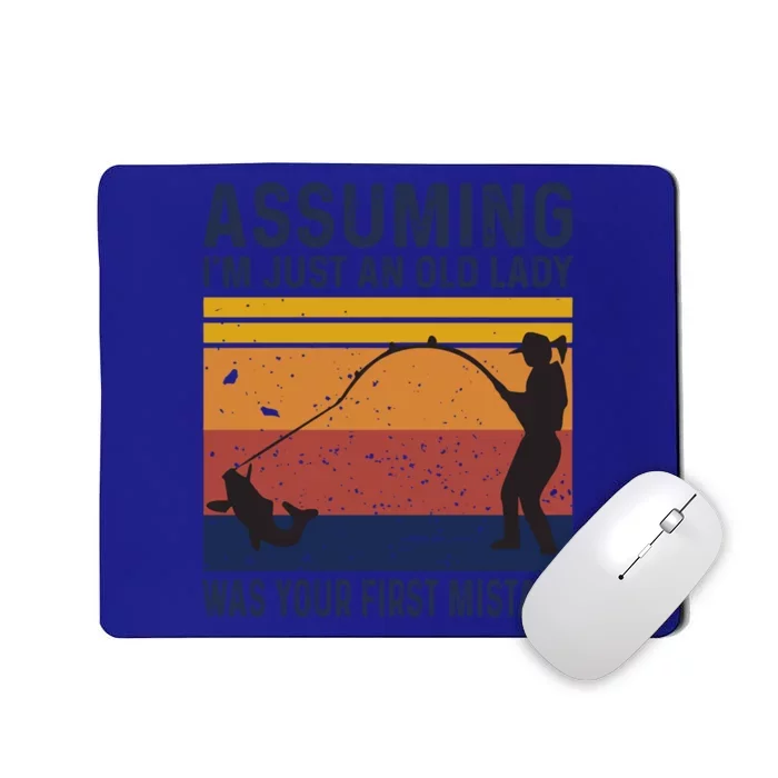 Assuming Im Just An Old Lady Was Your First Mistake Fishing Gift Mousepad