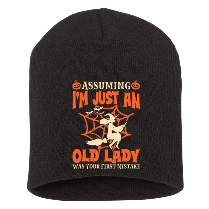 Assuming I Just An Old Lady Was Your First Mistake Halloween Short Acrylic Beanie