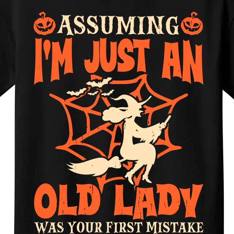 Assuming I Just An Old Lady Was Your First Mistake Halloween Kids T-Shirt