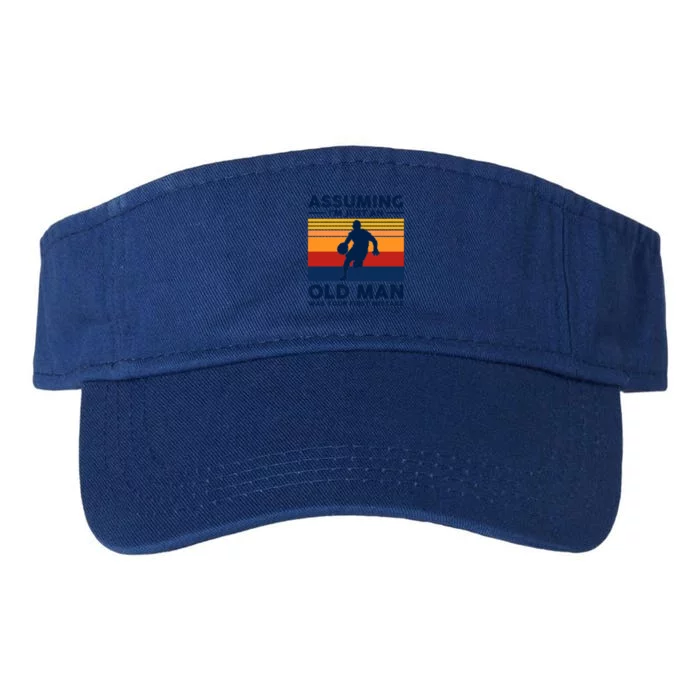 Assuming Im Just An Old Was Your First Mistake Gift Valucap Bio-Washed Visor