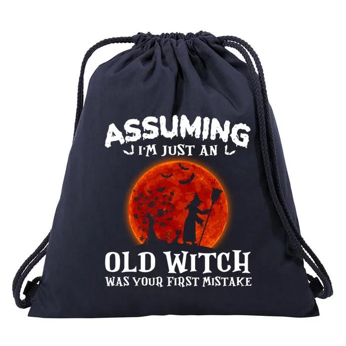 Assuming Im Just An Old Witch Was Your First Mistake Gift Drawstring Bag