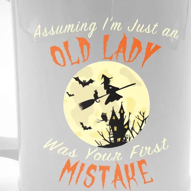 Assuming Im Just An Old Lady Was Your First Mistake Costume Gift Front & Back Beer Stein