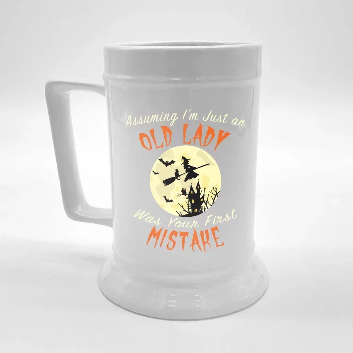 Assuming Im Just An Old Lady Was Your First Mistake Costume Gift Front & Back Beer Stein