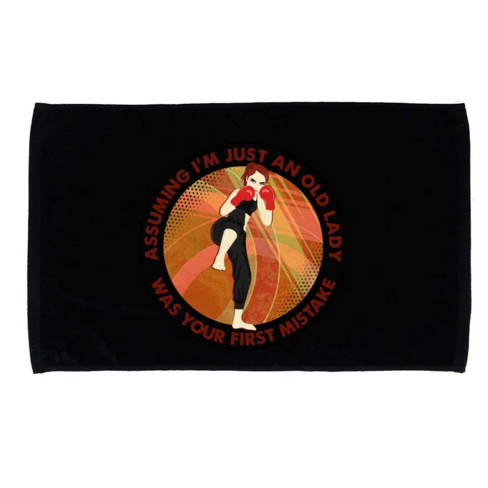 Assuming Im Just An Old Lady Boxing Was Your First Mistake Gift Microfiber Hand Towel