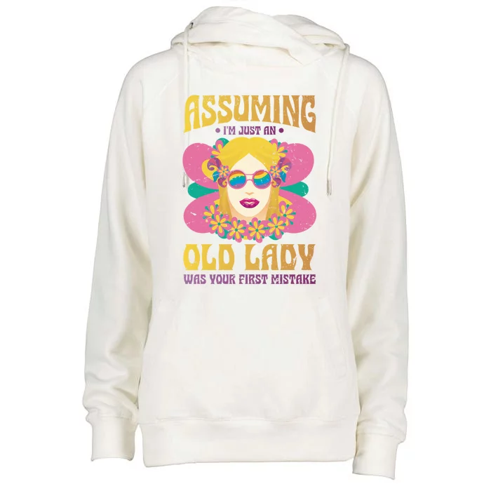 Assuming Im Just An Old Lady Was Your First Mistake Gift Womens Funnel Neck Pullover Hood