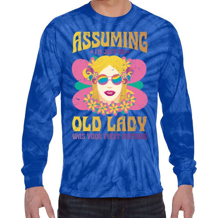 Assuming Im Just An Old Lady Was Your First Mistake Gift Tie-Dye Long Sleeve Shirt