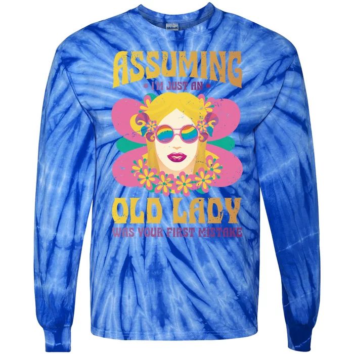 Assuming Im Just An Old Lady Was Your First Mistake Gift Tie-Dye Long Sleeve Shirt