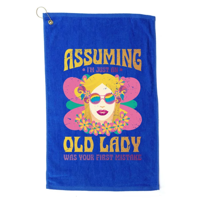 Assuming Im Just An Old Lady Was Your First Mistake Gift Platinum Collection Golf Towel