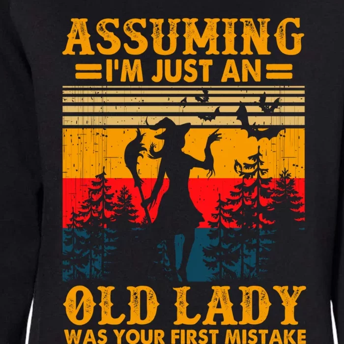 Assuming Im Just An Old Lady Funny Halloween Witch Cool Gift Womens California Wash Sweatshirt