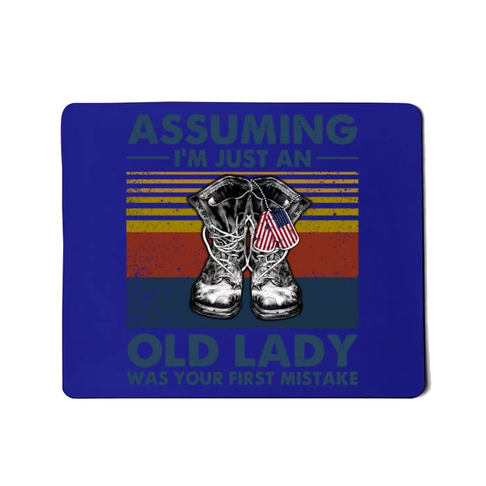 Assuming Im Just An Old Lady Was Your First Mistake Veteran Gift Mousepad